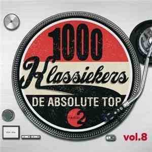 Various - 1000 Klassiekers - De Absolute Top Vol. 8 mp3 album