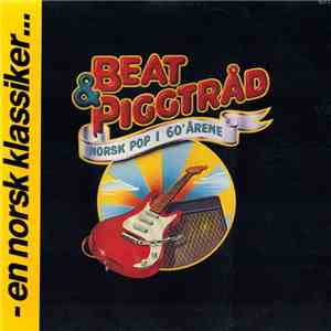 Various - Beat & Piggtråd (Norsk Pop I 60-årene) mp3 album