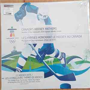Various - Canada's Hockey Anthems - 22 Hockey Hits - Sounds Of The Vancouver Olympic Winter Games mp3 album