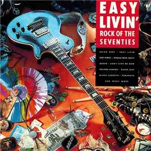 Various - Easy Livin' - Rock Of The Seventies mp3 album