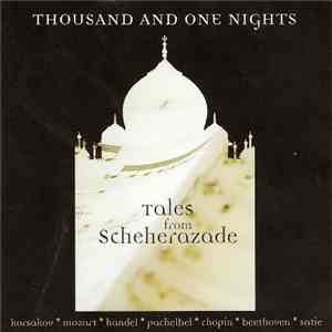 Various - Thousand And One Nights: Tales From Scheherazade mp3 album