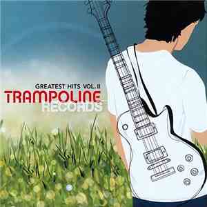 Various - Trampoline Records: Greatest Hits Vol. II mp3 album