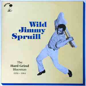 Various - Wild Jimmy Spruill - The Hard Grind Bluesman 1956-1964 mp3 album