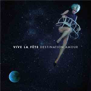 Vive La Fête - Destination Amour mp3 album