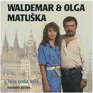 Waldemar & Olga Matuška - Teče Voda, Teče... mp3 album