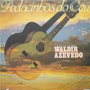 Waldir Azevedo - Pedacinhos Do Céu mp3 album