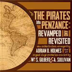 Adrian D. Holmes - The Pirates of Penzance: Revamped and Revisited mp3 album