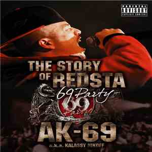 AK-69 a.k.a Kalassy Nikoff - The Story Of Redsta -69 Party mp3 album