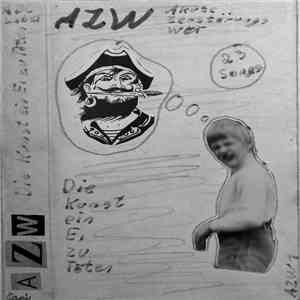 Akute Zerstörungs WUT - Die Kunst, Ein Ei Zu Töten mp3 album