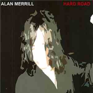 Alan Merrill - Hard Road mp3 album