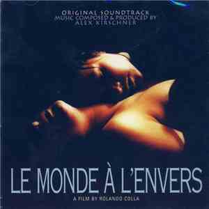 Alex Kirschner - Le Monde À L'Envers - Original Soundtrack mp3 album