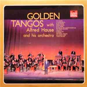 Alfred Hause And His Orchestra - Golden Tangos mp3 album