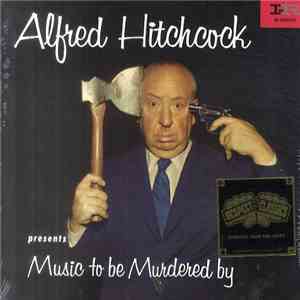 Alfred Hitchcock - Music To Be Murdered By mp3 album