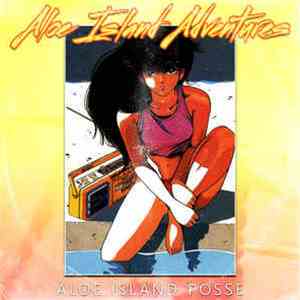Aloe Island Posse - Aloe Island Adventures mp3 album