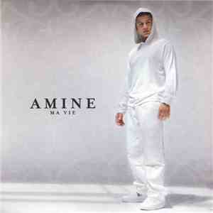 Amine - Ma Vie mp3 album