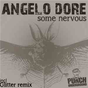 Angelo Dore - Some Nervous mp3 album