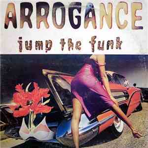 Arrogance  - Jump The Funk mp3 album