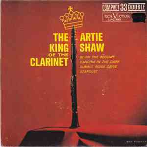 Artie Shaw And His Orchestra - The King Of The Clarinet mp3 album