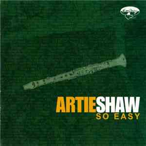 Artie Shaw - So Easy mp3 album