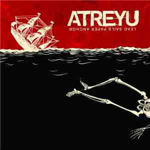 Atreyu - Lead Sails Paper Anchor mp3 album