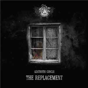 Azathoth Circle - The Replacement mp3 album