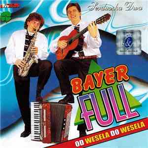 Bayer Full - Od Wesela Do Wesela - Serduszka Dwa mp3 album