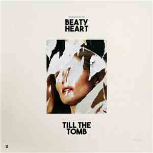 Beaty Heart - Till The Tomb mp3 album
