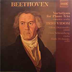 Beethoven, Trio Vidom, Viktor Derevianko, Dora Schwarzberg, Mark Drobinski - Variations for Piano Trio (Complete Works) mp3 album