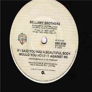 Bellamy Brothers - If I Said You Had A Beautiful Body Would You Hold It Against Me mp3 album