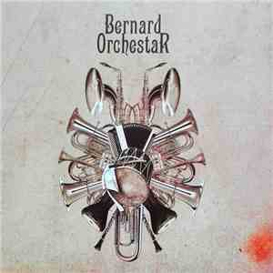 Bernard Orchestar - Bernard Orchestar mp3 album
