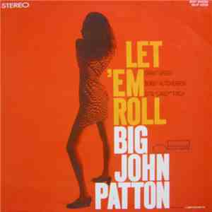 Big John Patton - Let 'Em Roll mp3 album