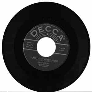 Bing Crosby - Yours Is My Heart Alone/ The Anniversary Waltz mp3 album