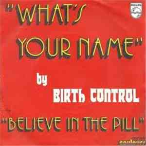 Birth Control - What's Your Name / Believe In The Pill mp3 album
