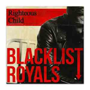 Blacklist Royals - Righteous Child mp3 album
