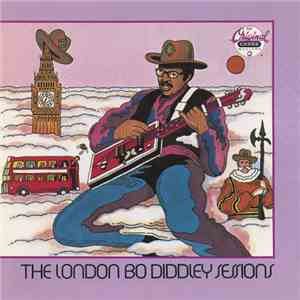 Bo Diddley - The London Bo Diddley Sessions mp3 album