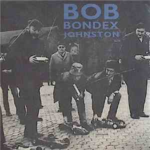 Bob Bondex Johnston - Crash Test Bodies mp3 album