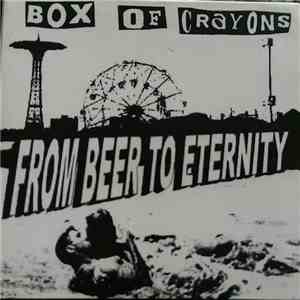 Box Of Crayons - From Beer To Eternity mp3 album
