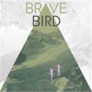Brave Bird - Maybe You, No One Else Worth It mp3 album