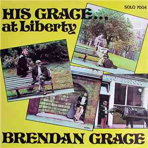 Brendan Grace - His Grace... At Liberty mp3 album