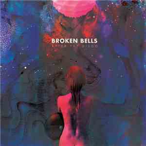 Broken Bells  - After The Disco mp3 album