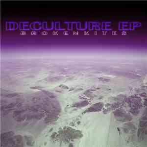 Brokenkites - Deculture EP mp3 album