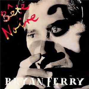 Bryan Ferry - Bête Noire mp3 album