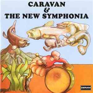 Caravan & The New Symphonia - Caravan & The New Symphonia mp3 album