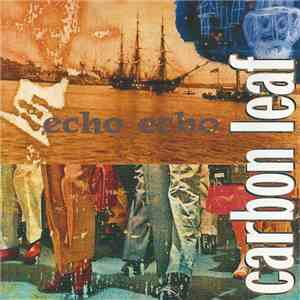 Carbon Leaf - Echo Echo mp3 album