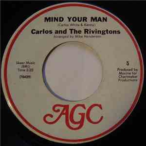 Carlos And The Rivingtons - Mind Your Man / I Lost The Love mp3 album