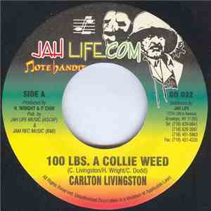 Carlton Livingston - 100 Lbs. A Collie Weed mp3 album