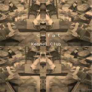 C-Fat - Kennel Club mp3 album