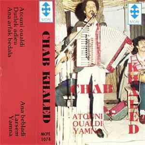 Chab Khaled - Atouni Oualdi Yamna mp3 album