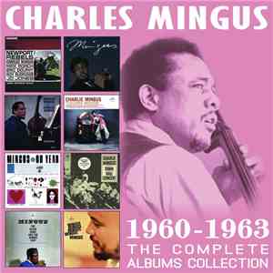 Charles Mingus - The Complete Albums Collections 1960-1963 mp3 album