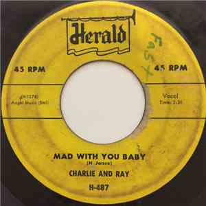 Charlie & Ray - Mad With You Baby / Closest Thing To An Angel mp3 album